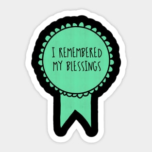 I Remembered My Blessings / Self-Care Awards Sticker